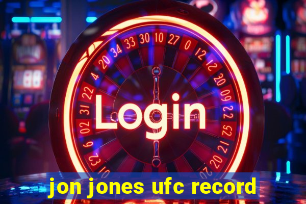 jon jones ufc record